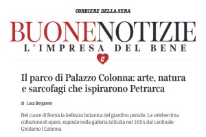 Corriere della sera: "Il parco di Palazzo Colonna: arte, natura e sarcofagi che ispirarono Petrarca", 22/02/2025 - news